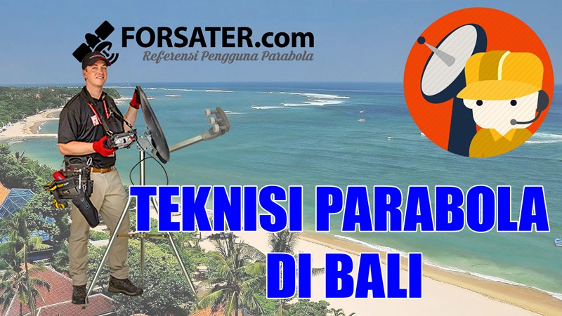 Teknisi Parabola di Bali