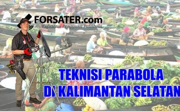 Teknisi Parabola di Kalimantan Selatan